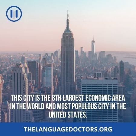 New York- one of the highest pay cities in the US where the interpreters make more money 