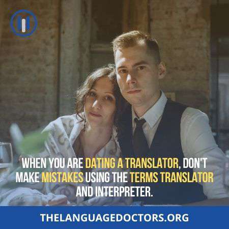 Translator Vs. Interpreter-you should not make any