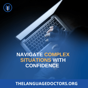 Navigate Complex Situations with Confidence 
