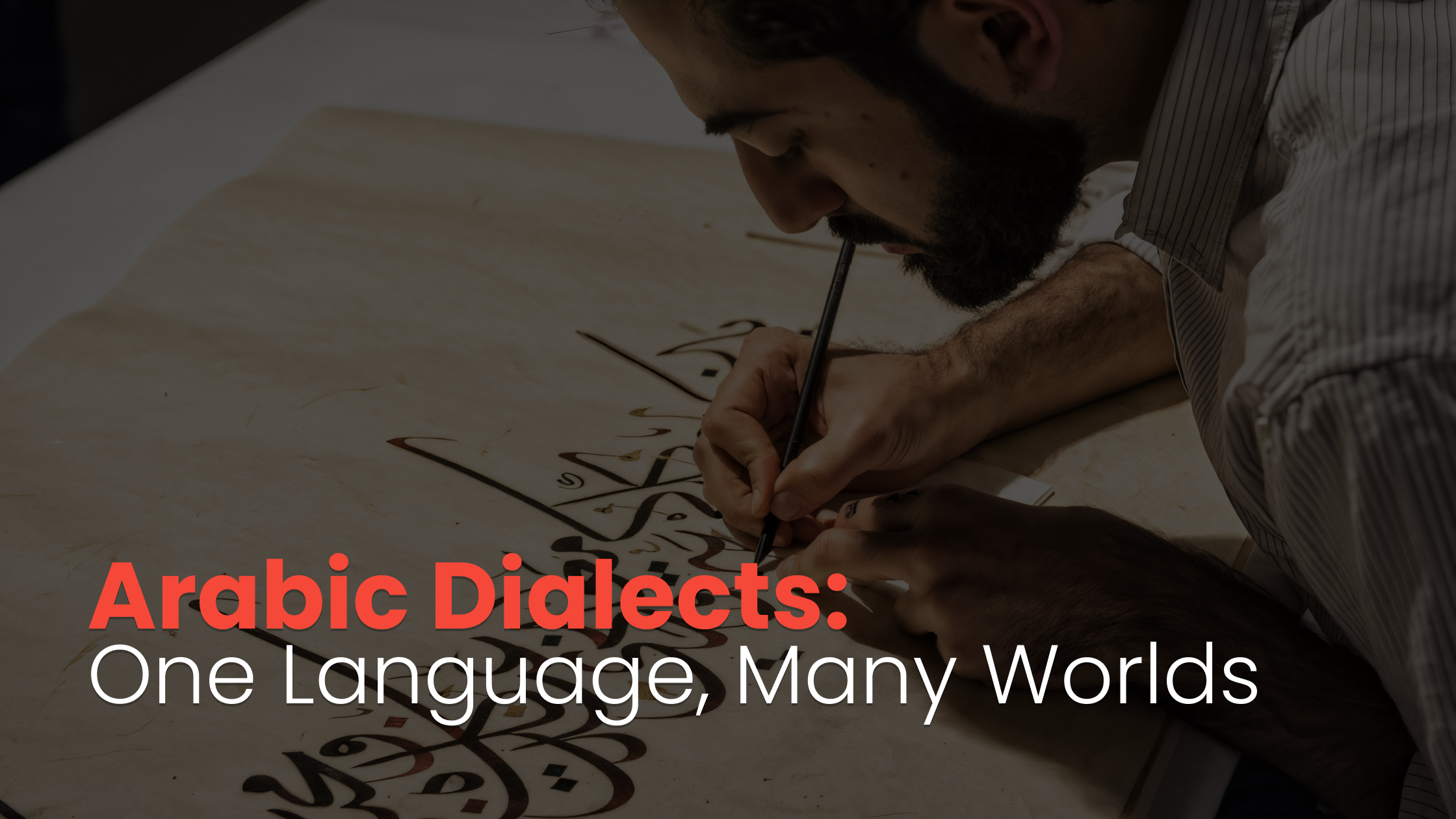 Arabic Dialects: One Language, Many Worlds